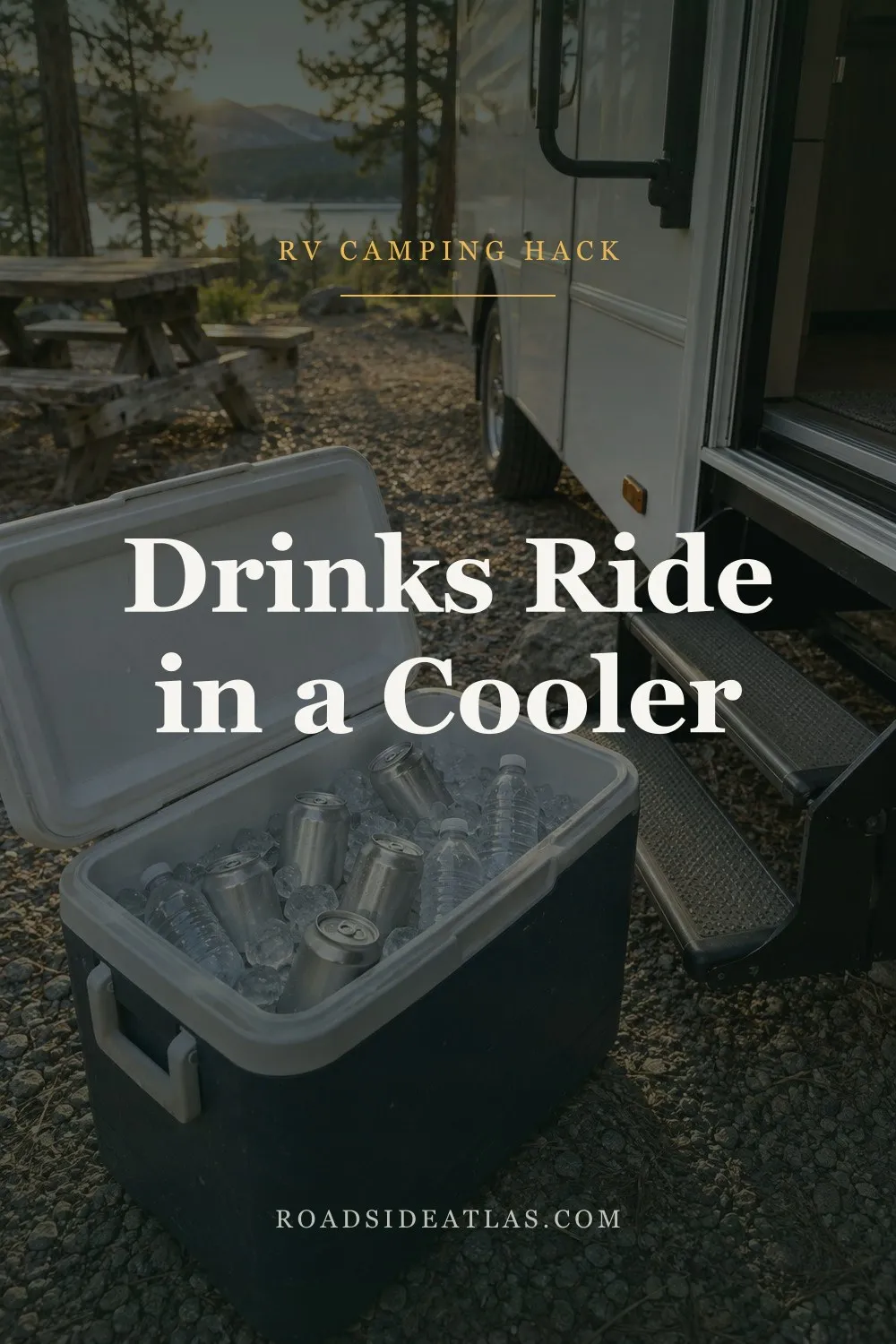 A cooler of ice, cans and water bottles on the gravel beside the steps of a motorhome