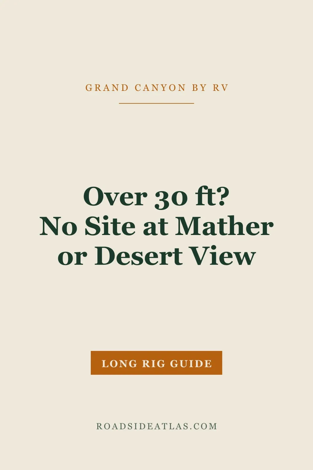 Over 30 ft? No site at Mather or Desert View