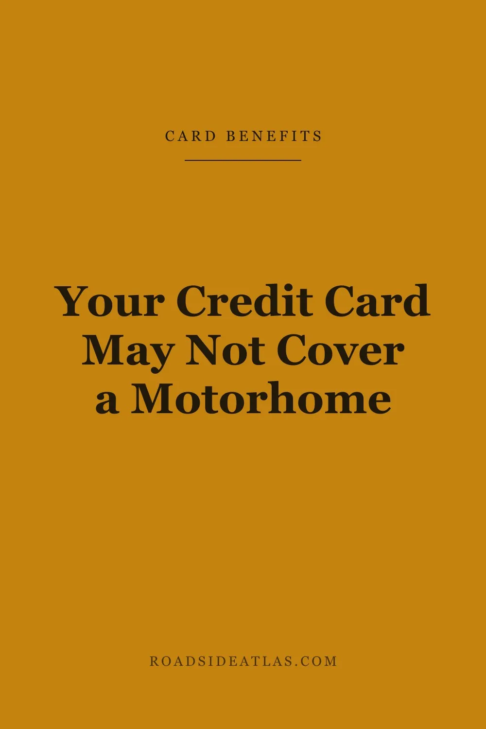Your Credit Card Rental Benefit May Not Cover a Motorhome