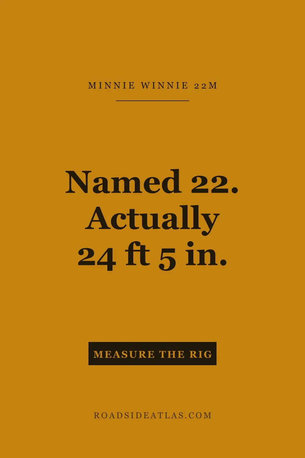 Named 22. Actually 24 ft 5 in.