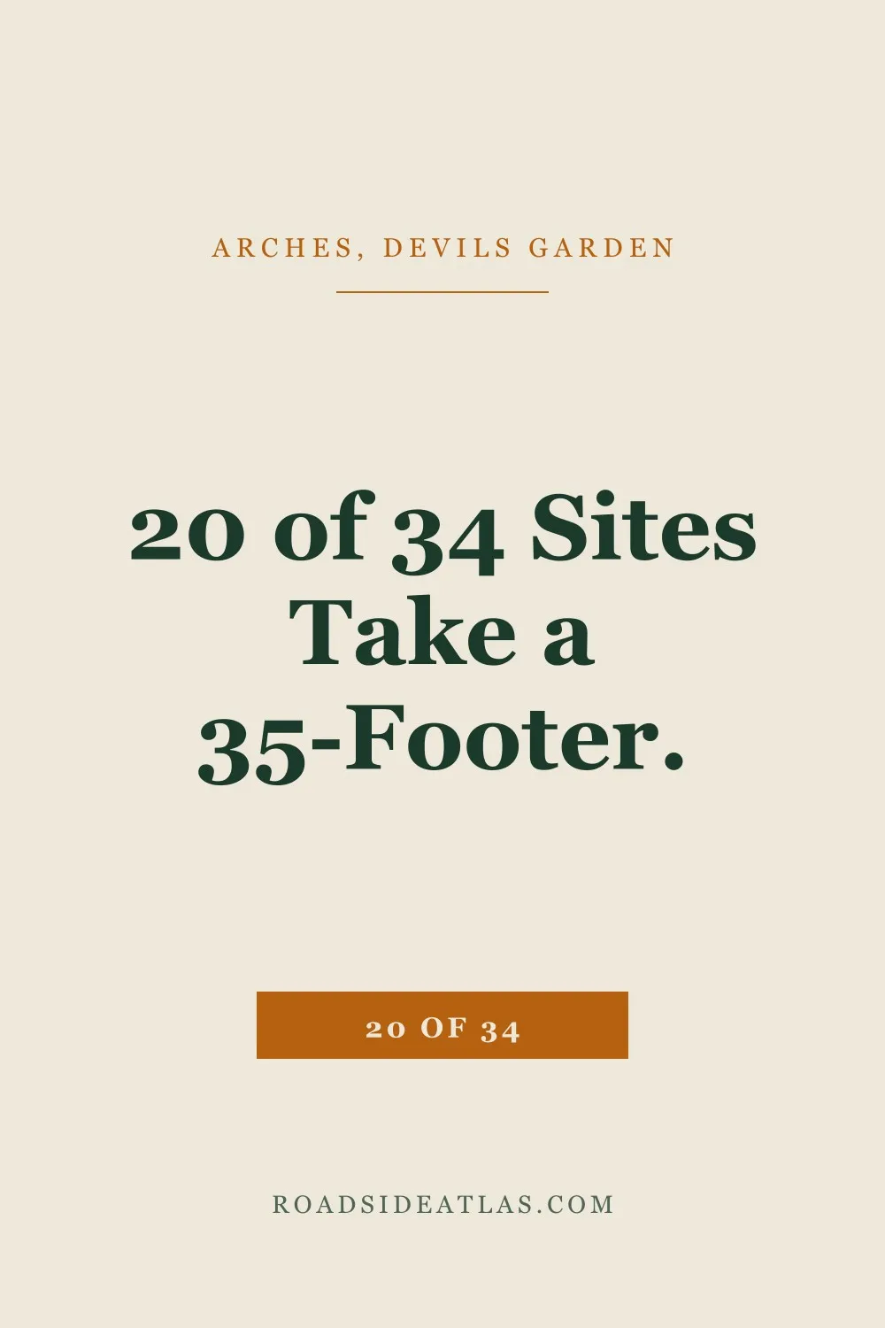 20 of 34 sites at Devils Garden take a 35-footer