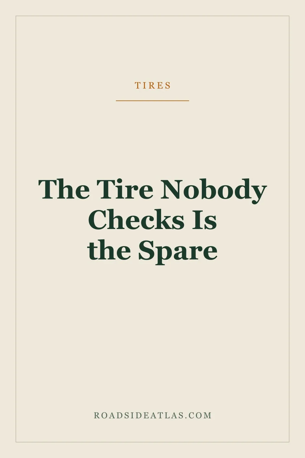 The tire nobody checks is the spare